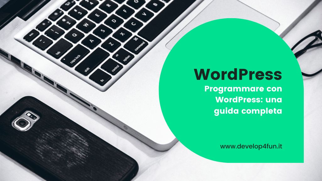 Programmare con WordPress: una guida completa
