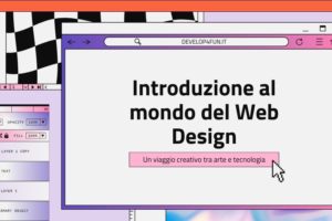 Introduzione al mondo del Web Design: un viaggio creativo tra arte e tecnologia